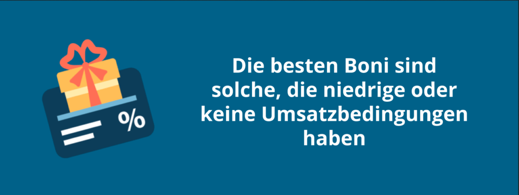 Am besten Boni mit niedrigen Umsatzbedingungen wählen